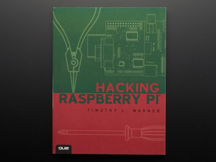 Front cover of technical book "Hacking the Raspberry Pi"