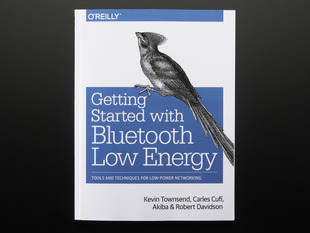 Front cover of "Getting Started with Bluetooth Low Energy" by Kevin "KTOWN" Townsend. Cover art is a detailed black-and-white illustration of a bird.