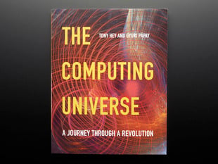 Front cover of "The Computing Universe" by Tony Hey and Gyuri Papay
