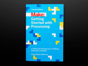 Front cover of "Getting Started with Processing" by Casey Reas & Ben Fry - Second Edition