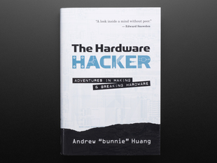 Front cover of "The Hardware Hacker: Adventures in Making and Breaking Hardware" by Bunnie Huang