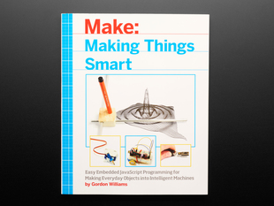 Front cover of "Making Things Smart - JavaScript for Microcontrollers" by Gordon Williams