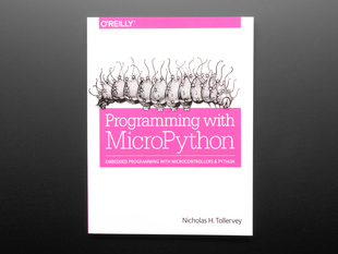 Front cover of "Programming with MicroPython" by Nicholas H. Tollervey. Cover art is a black and white illustration of a caterpillar.