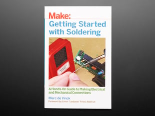Front cover of Getting Started with Soldering by Marc de Vinck. Foreword by Limor Ladyada Fried. A hands-on guide to making electrical and mechanical connections.