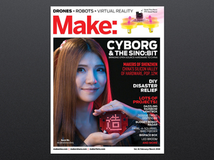 Front cover of Make: Magazine - Vol 61 - Spotlight Shenzhen - with Naomi Wu @RealSexyCyborg. Photograph of a Chinese woman with long brown hair holding up a round dev board with Chinese script characters.